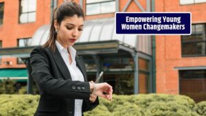 Empowering the Next Generation of Female Changemakers