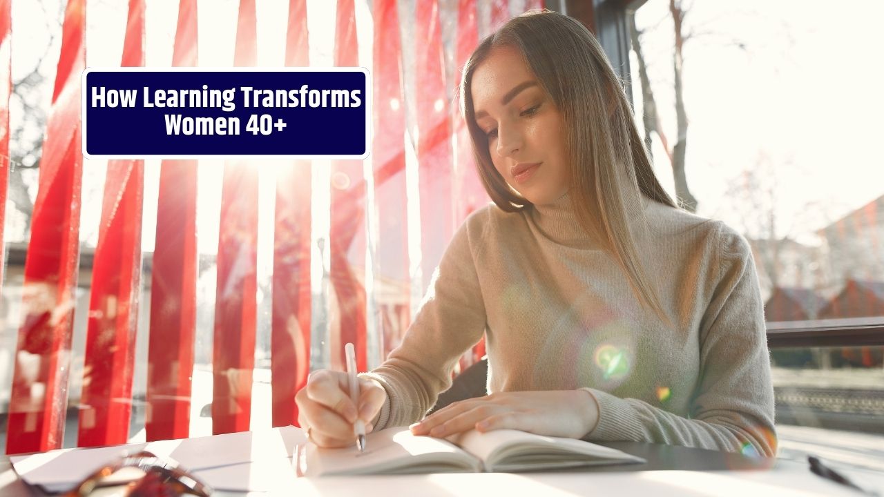 The Impact of Lifelong Learning for Women Over 40