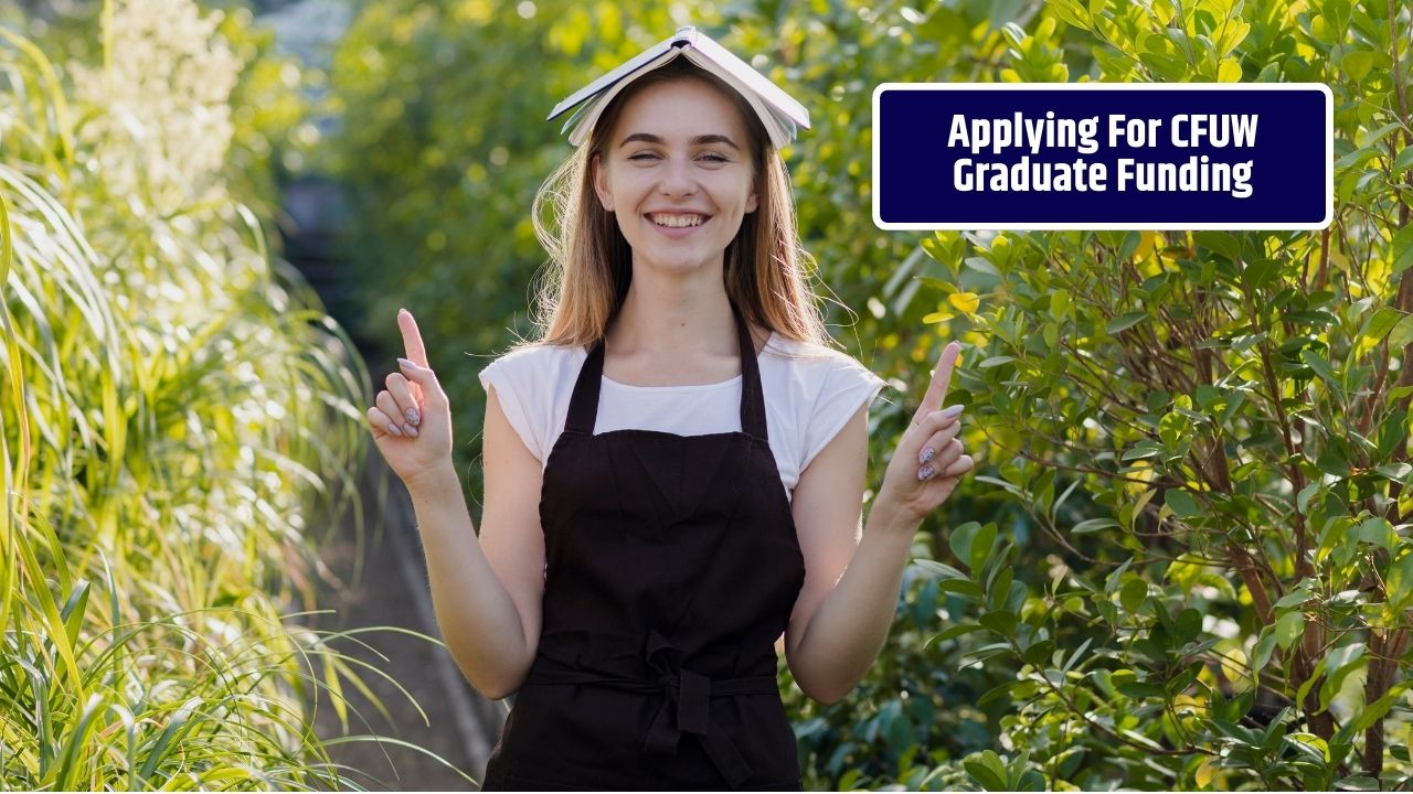 Your Guide to Applying for CFUW Graduate Awards