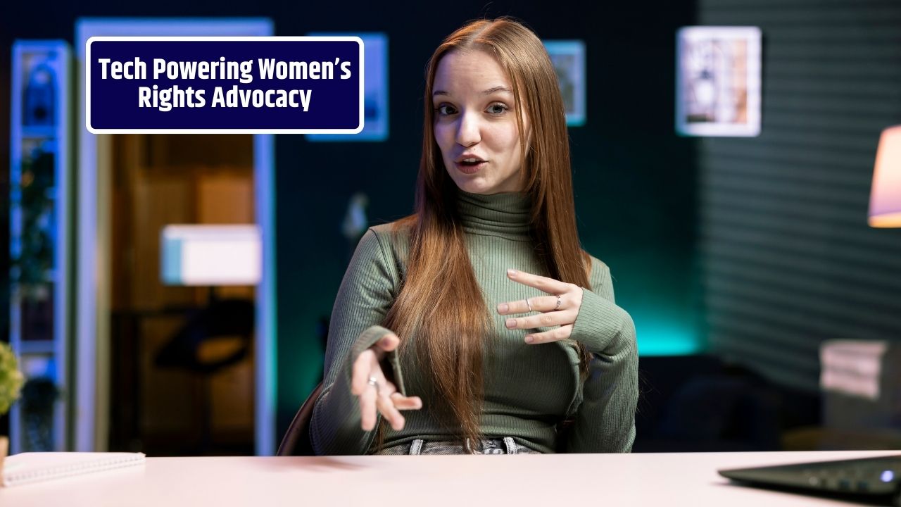 Digital Advocacy Using Tech to Fight for Women’s Rights